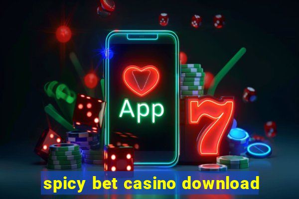 spicy bet casino download